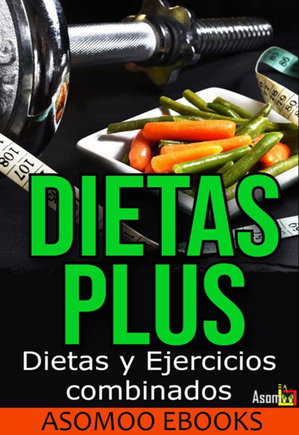 Dietas Plus Dietas Y Ejercicios Combinados