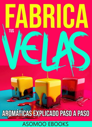 Fabrica tus Velas Aromáticas Explicado paso a paso