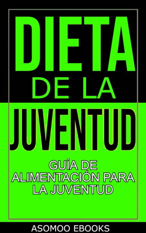 Dieta De La Juventud Guía De Alimentación Para La Juventud