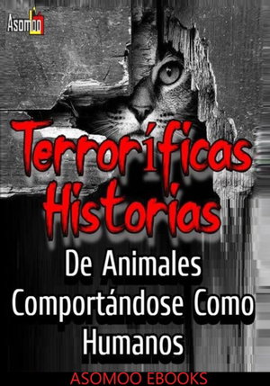 Terroríficas Historias De Animales Comportándose Como Humanos