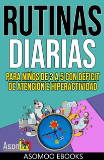 Rutinas diarias para niños de 3 a 5 con déficit de atención e hiperactividad