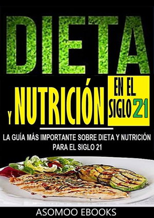 Dieta y nutrición en el siglo 21
