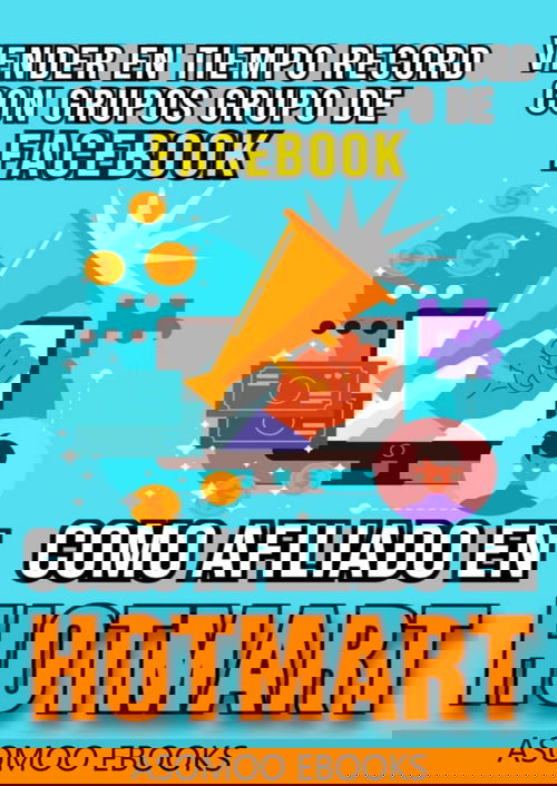 Vender En Tiempo Record Con Grupos De Facebook Como Afiliado En Hotmart