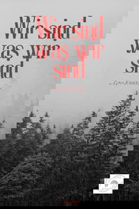 Wir sind was wir sind