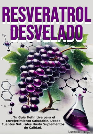 Resveratrol Desvelado