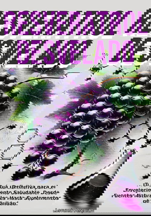 Resveratrol Desvelado