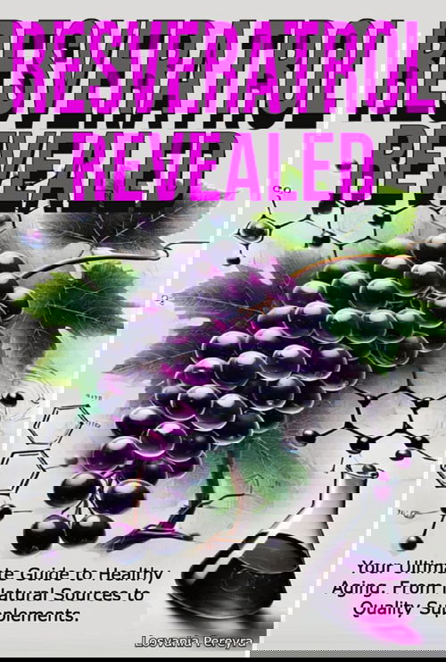 Resveratrol Revealed