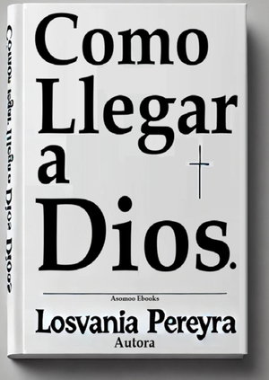 Cómo llegar a Dios
