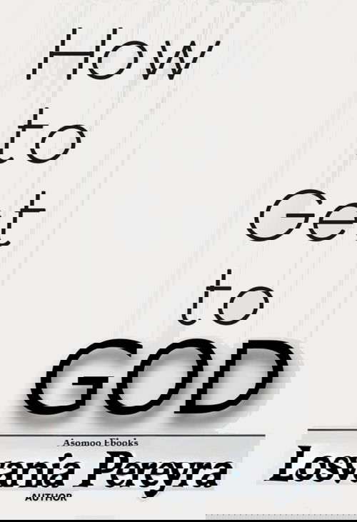 How to Get to God