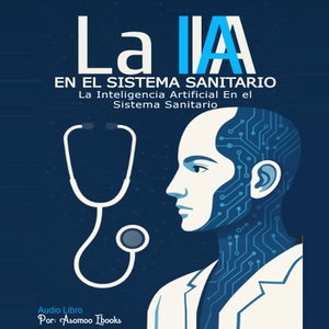 La IA En el Sistema Sanitario