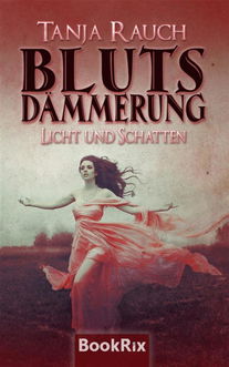 Blutsdämmerung Band 1