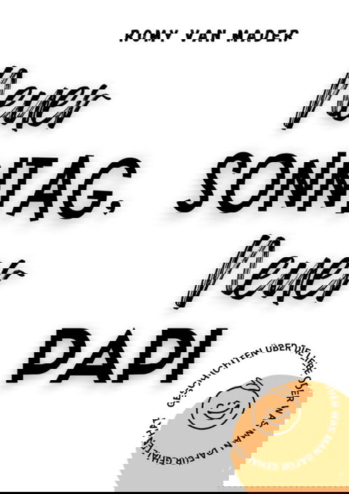 Neuer Sonntag, Neuer Papi