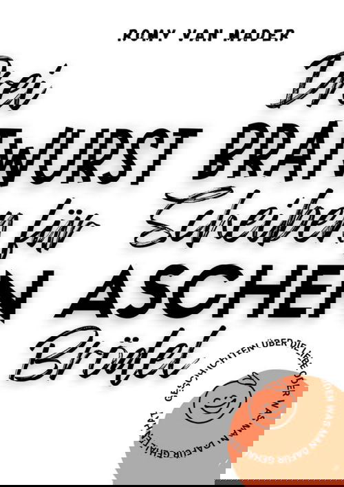 Drei Bratwurstscheiben für Aschenbrödel