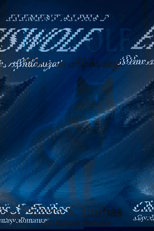 (ELEMENT ALPHA 2) Eiswolf - Wenn ein Alpha siegt