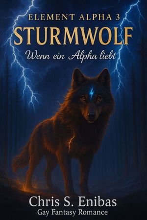 (ELEMENT ALPHA 3) Sturmwolf - Wenn ein Alpha liebt