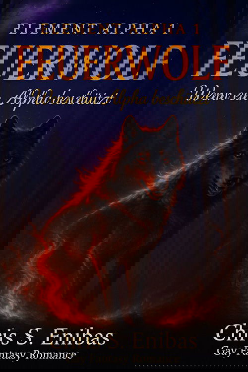 (ELEMENT ALPHA 1) Feuerwolf - Wenn ein Alpha beschützt