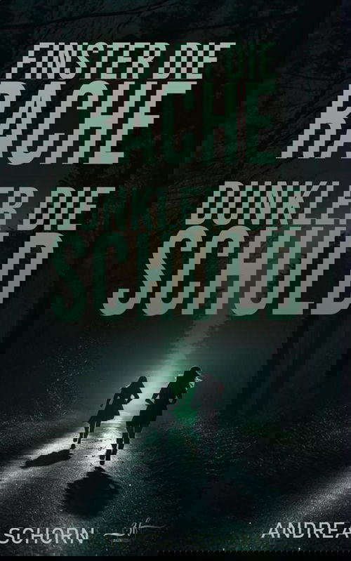 Finster die Rache, dunkler die Schuld