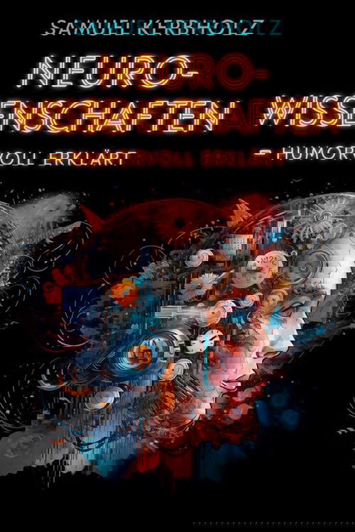 Neurowissenschaften – humorvoll erklärt