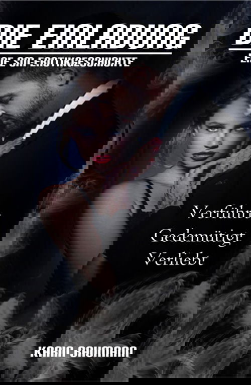 Die Einladung: Verführt, gedemütigt, verliebt