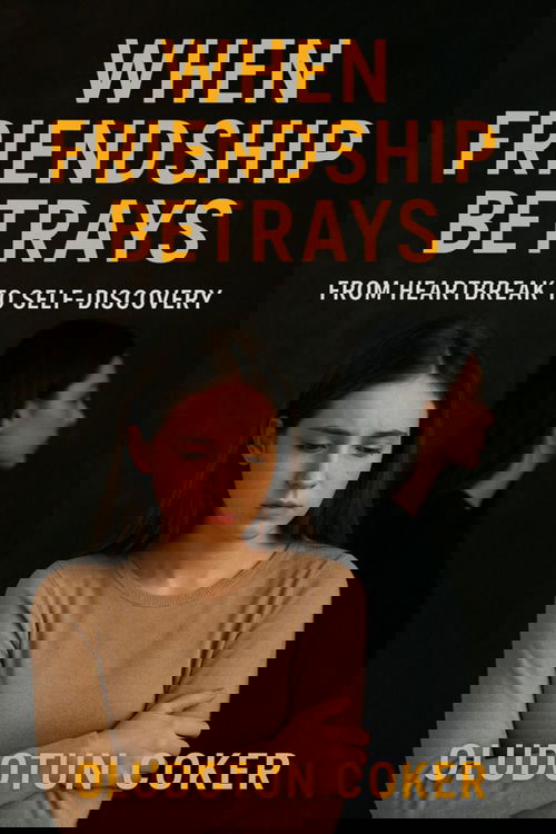 When Friendship Betrays