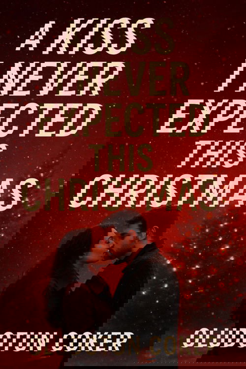 A Kiss I Never Expected This Christmas