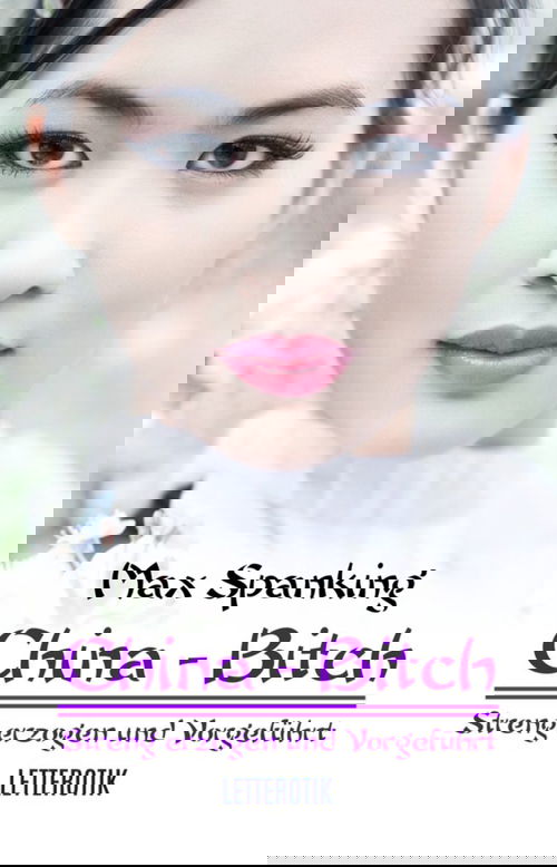 China-Bitch - Streng erzogen und vorgeführt