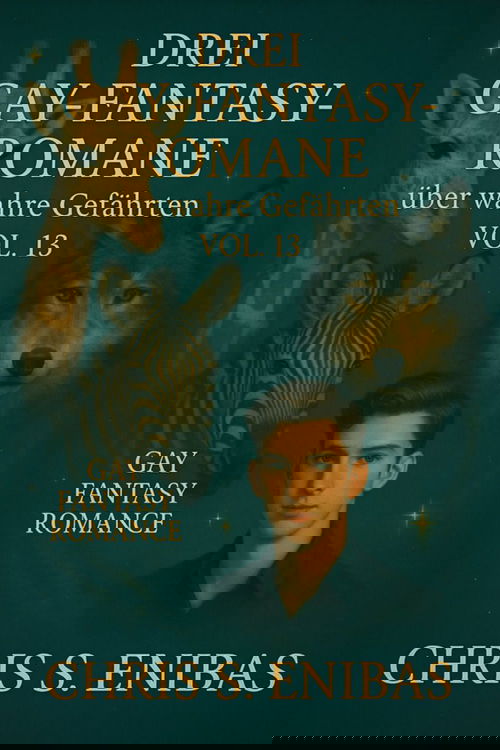 Drei Gay Fantasy Romane über wahre Gefährten Vol. 13