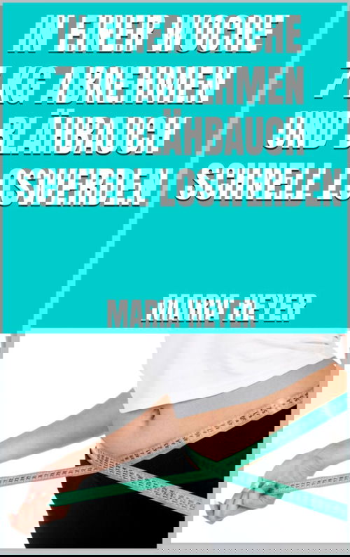 In einer Woche 7 kg abnehmen und Blähbauch schnell loswerden