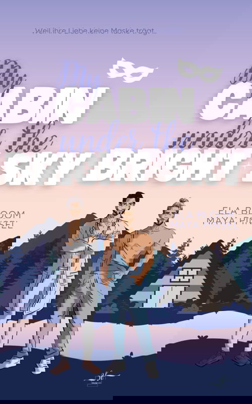 My Cabin under the Bright Sky - Bennet & Indigo