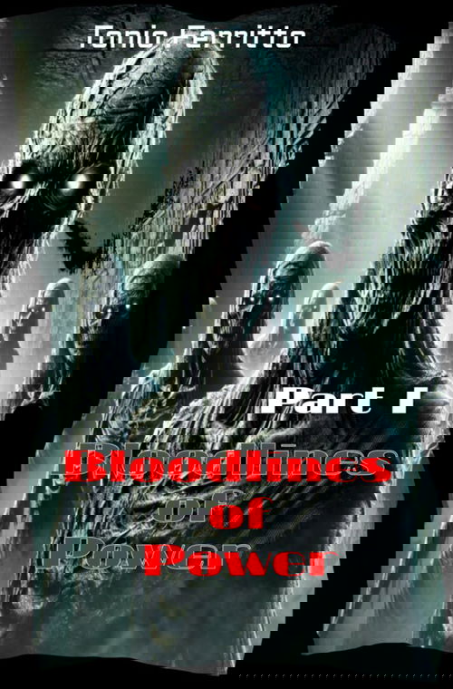 Bloodlines of Power - Part I