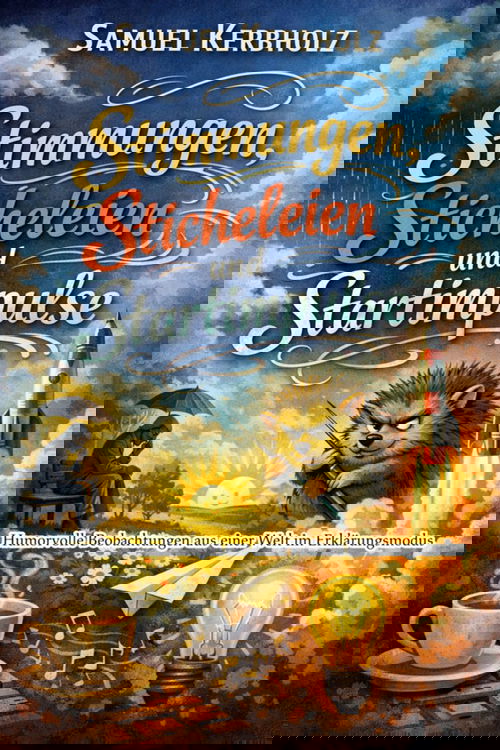 Stimmungen, Sticheleien und Startimpulse