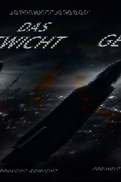 Das Gewicht Der Freiheit