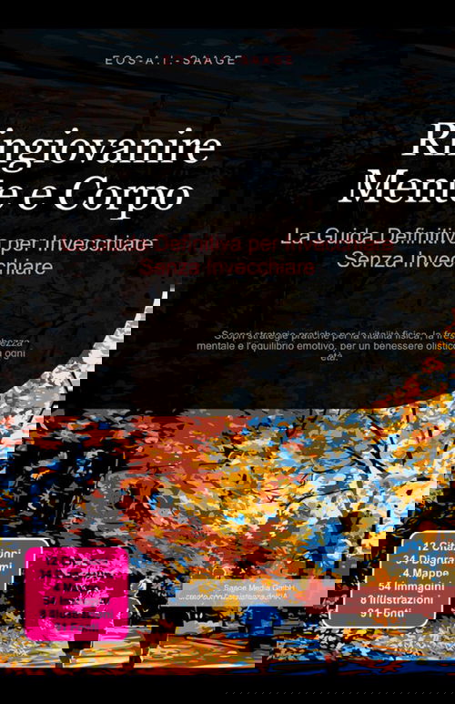 Ringiovanire Mente e Corpo: La Guida Definitiva per Invecchiare Senza Invecchiare