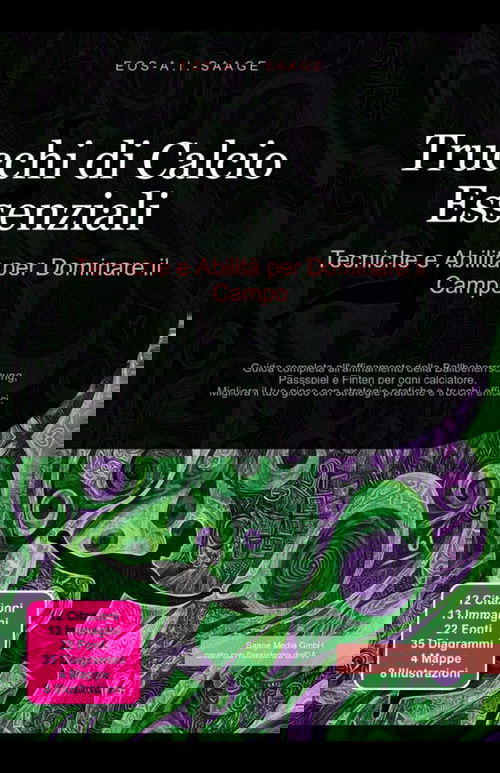 Trucchi di Calcio Essenziali: Tecniche e Abilità per Dominare il Campo