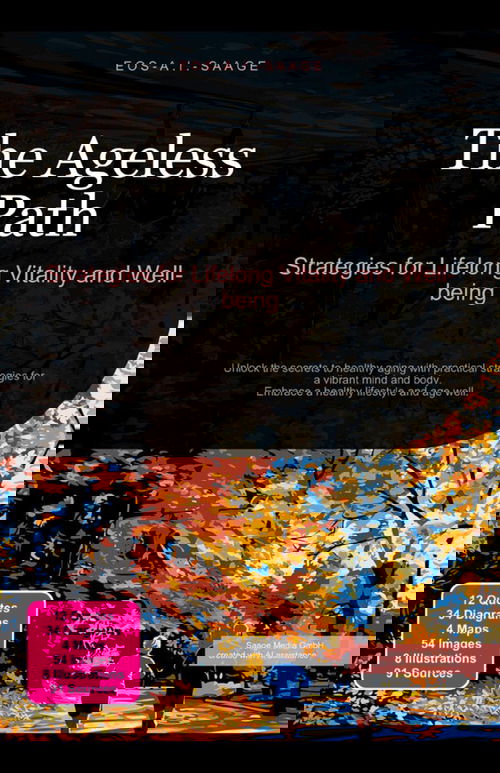 The Ageless Path: Strategies for Lifelong Vitality and Well-being