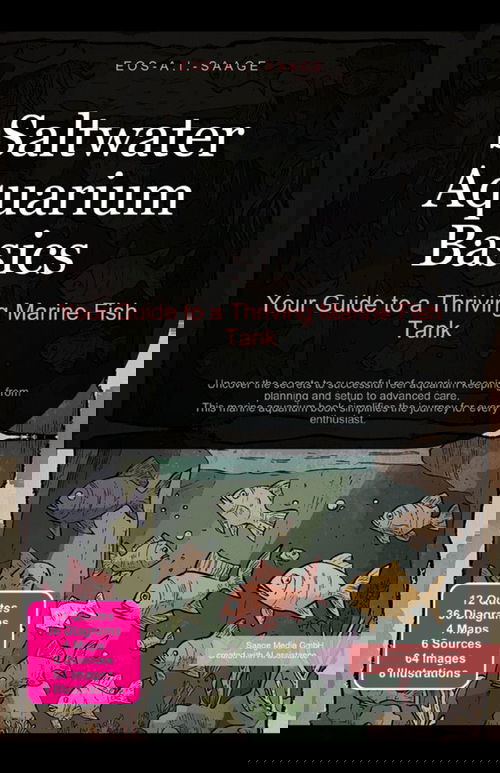 Saltwater Aquarium Basics: Your Guide to a Thriving Marine Fish Tank