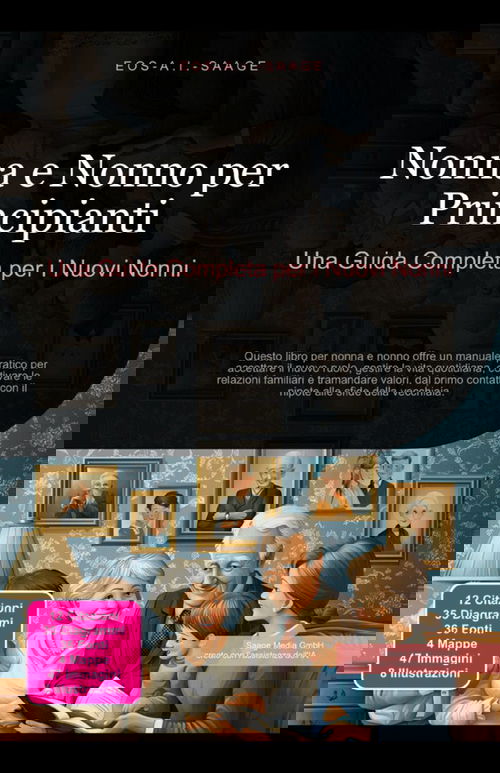 Nonna e Nonno per Principianti: Una Guida Completa per i Nuovi Nonni