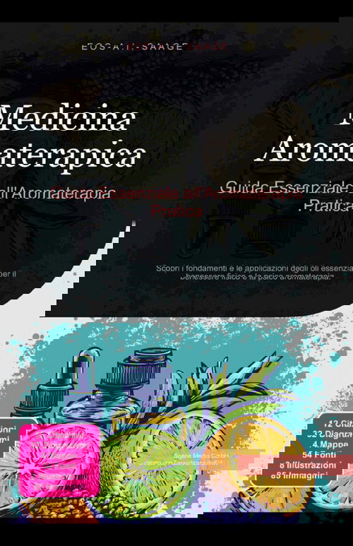 Medicina Aromaterapica: Guida Essenziale all'Aromaterapia Pratica