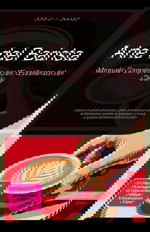 Arte del Barista: Manuale Completo per l'Eccellenza del Caffè