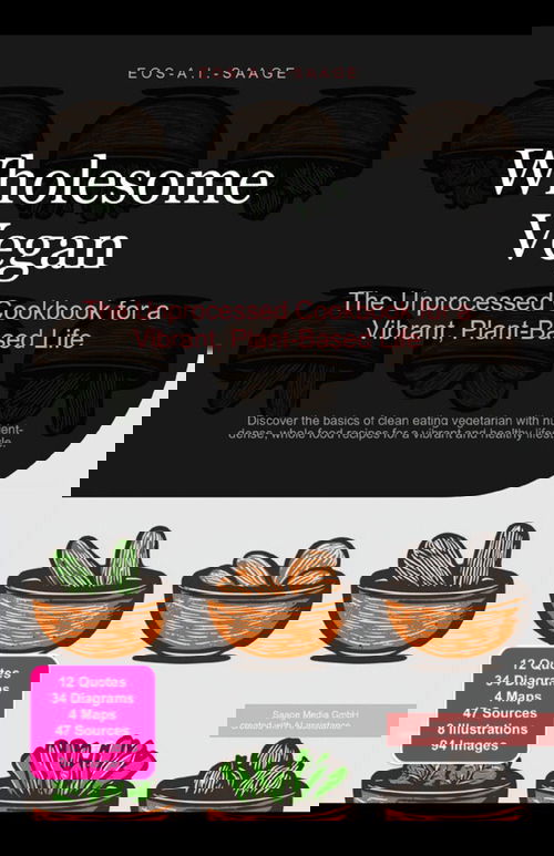 Wholesome Vegan: The Unprocessed Cookbook for a Vibrant, Plant-Based Life