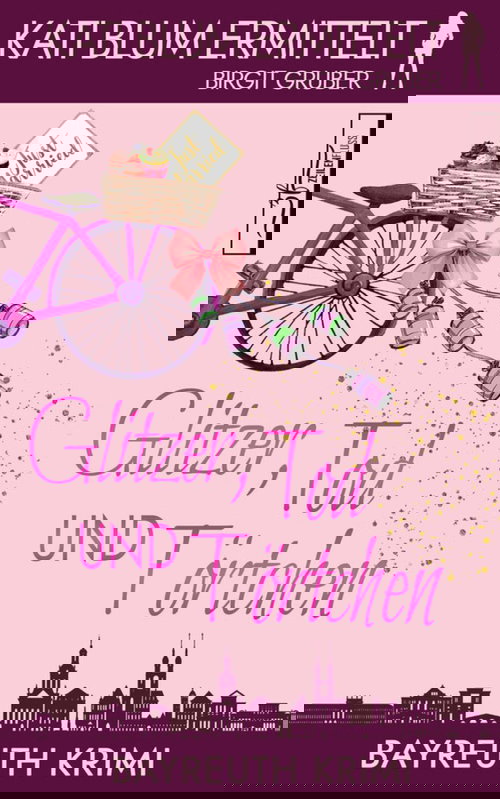 Glitzer, Tod und Törtchen