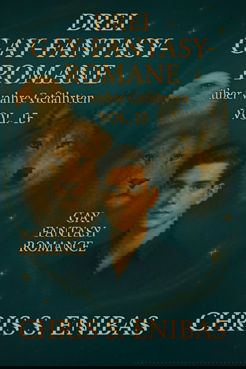 Drei Gay Fantasy Romane über wahre Gefährten Vol. 15