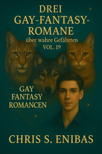 Drei Gay Fantasy Romane über wahre Gefährten Vol. 19