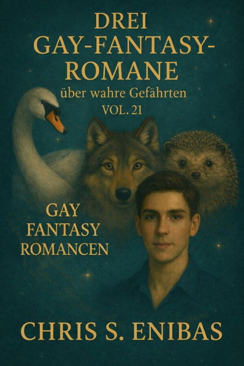 Drei Gay Fantasy Romane über wahre Gefährten Vol. 21