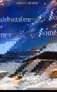 Neujahrsträume auf Norderney (Nur bei uns!)