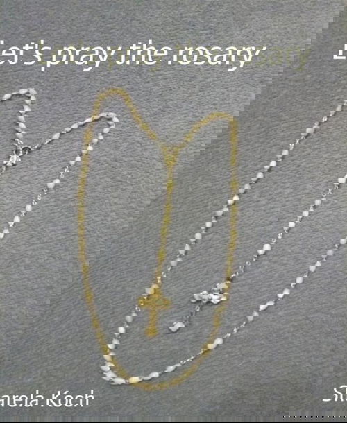 Let's pray the rosary