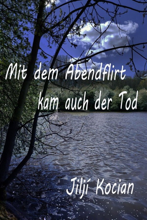 Mit dem Abendflirt kam auch der Tod