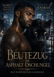 Beutezug im Asphalt-Dschungel - Das Echo deines Lächelns