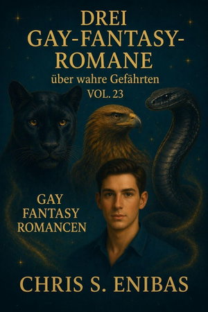 Drei Gay Fantasy Romane über wahre Gefährten Vol. 23