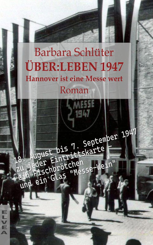 ÜBER:LEBEN 1947 - Hannover ist eine Messe wert